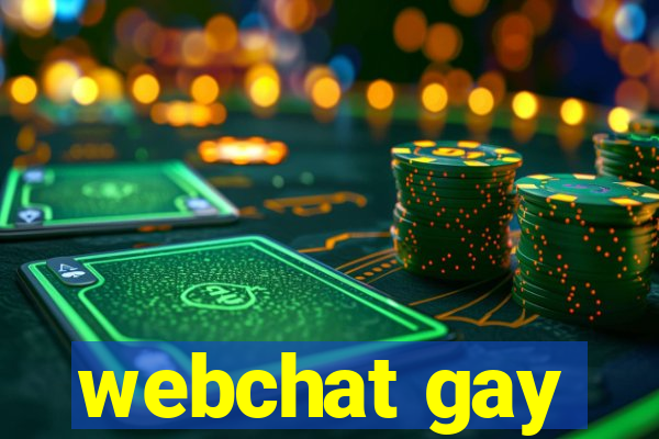 webchat gay